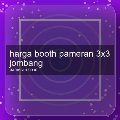 Harga Booth Pameran 3x3 Jombang