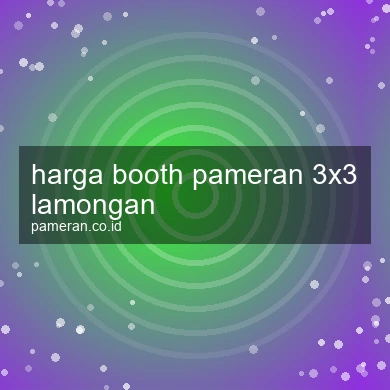 Harga Booth Pameran 3x3 Lamongan