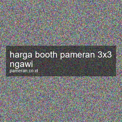 Harga Booth Pameran 3x3 Ngawi