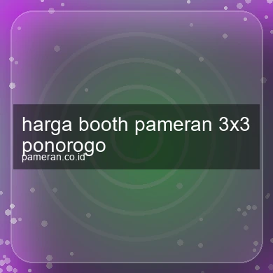 Harga Booth Pameran 3x3 Ponorogo