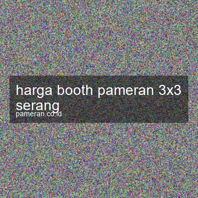 Harga Booth Pameran 3x3 Serang