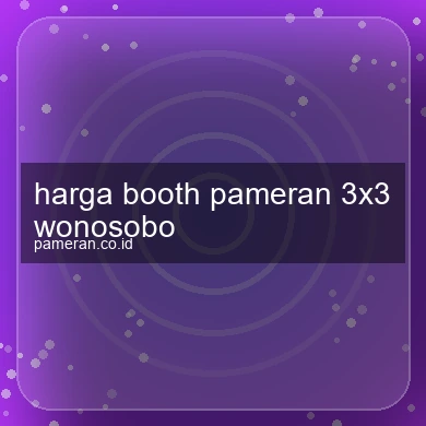 Harga Booth Pameran 3x3 Wonosobo