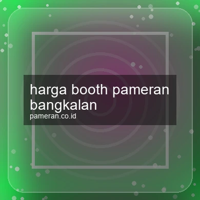 Harga Booth Pameran Bangkalan