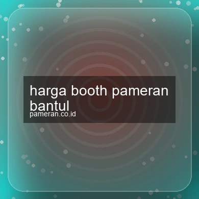 Harga Booth Pameran Bantul