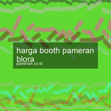 Harga Booth Pameran Blora