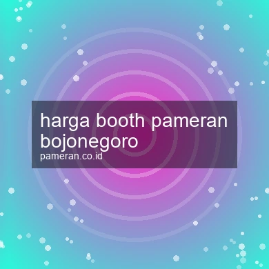 Harga Booth Pameran Bojonegoro