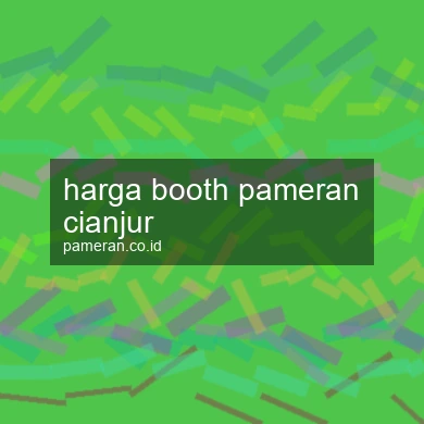 Harga Booth Pameran Cianjur