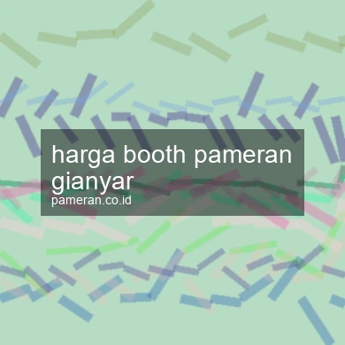 Harga Booth Pameran Gianyar