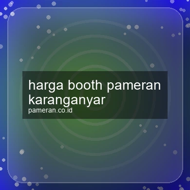 Harga Booth Pameran Karanganyar
