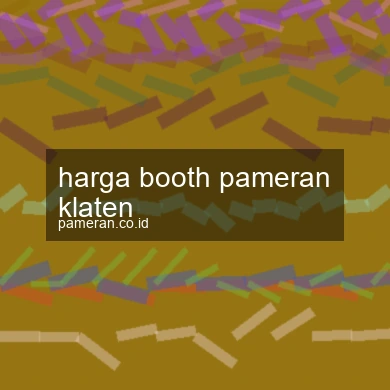 Harga Booth Pameran Klaten