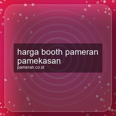 Harga Booth Pameran Pamekasan