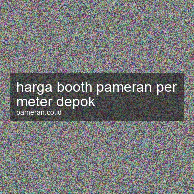 Harga Booth Pameran Per Meter Depok
