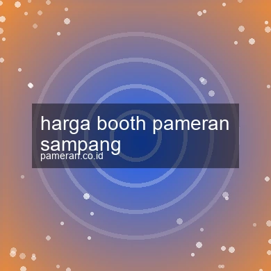 Harga Booth Pameran Sampang