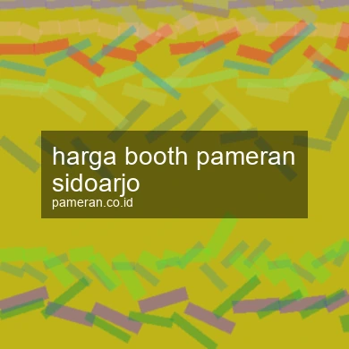 Harga Booth Pameran Sidoarjo