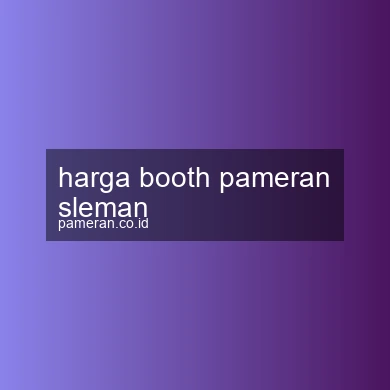 Harga Booth Pameran Sleman