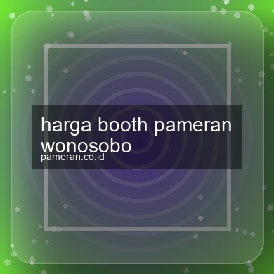 Harga Booth Pameran Wonosobo