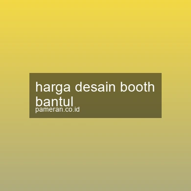 Harga Desain Booth Bantul
