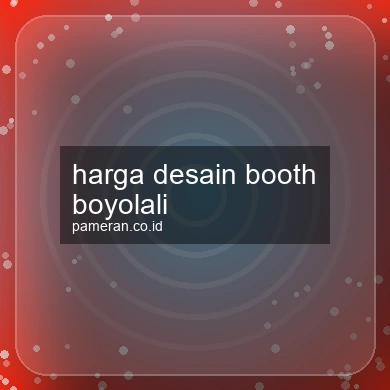 Harga Desain Booth Boyolali