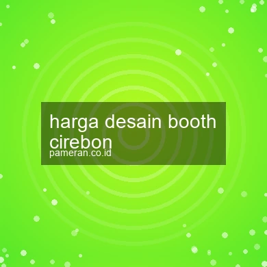 Harga Desain Booth Cirebon