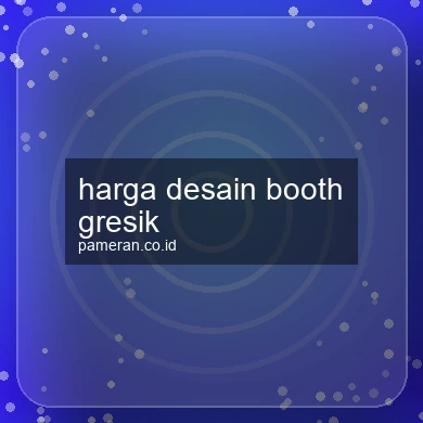 Harga Desain Booth Gresik