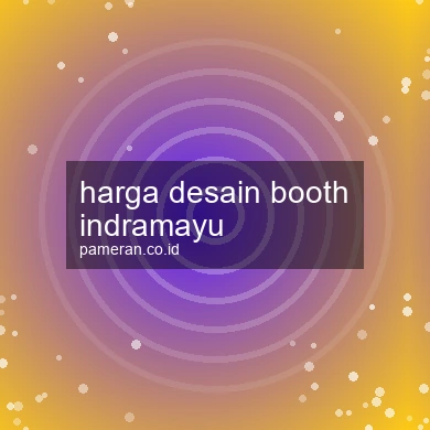 Harga Desain Booth Indramayu
