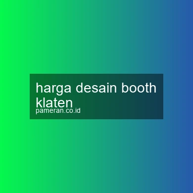 Harga Desain Booth Klaten