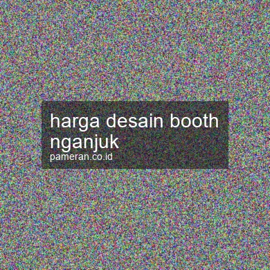 Harga Desain Booth Nganjuk