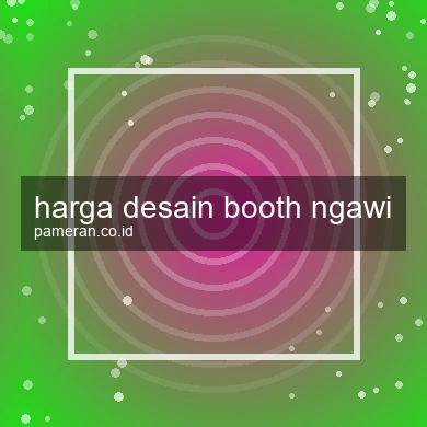 Harga Desain Booth Ngawi