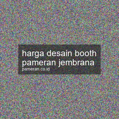 Harga Desain Booth Pameran Jembrana