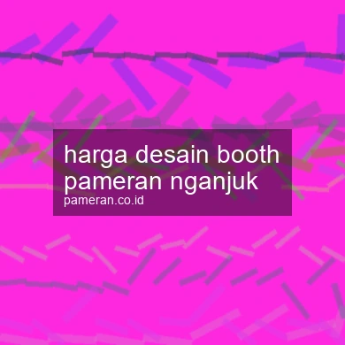 Harga Desain Booth Pameran Nganjuk
