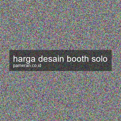 Harga Desain Booth Solo
