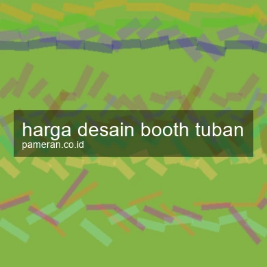 Harga Desain Booth Tuban