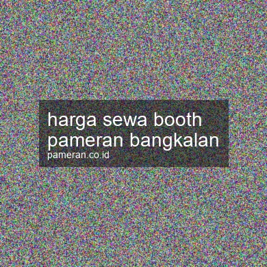 Harga Sewa Booth Pameran Bangkalan