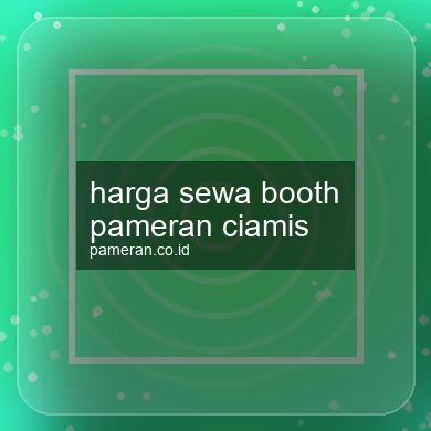 Harga Sewa Booth Pameran Ciamis