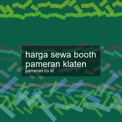 Harga Sewa Booth Pameran Klaten