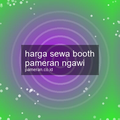 Harga Sewa Booth Pameran Ngawi