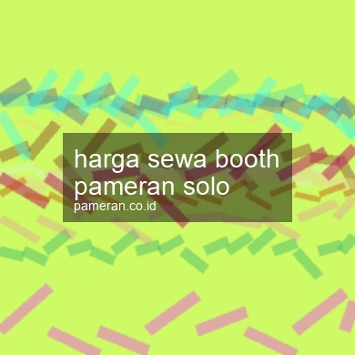 Harga Sewa Booth Pameran Solo