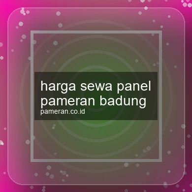 Harga Sewa Panel Pameran Badung
