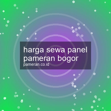 Harga Sewa Panel Pameran Bogor