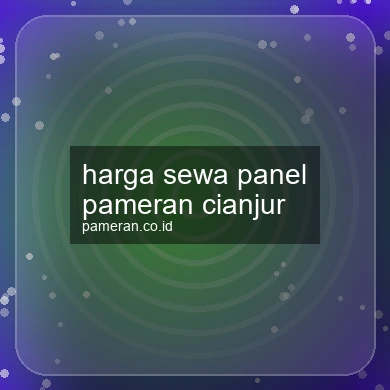 Harga Sewa Panel Pameran Cianjur