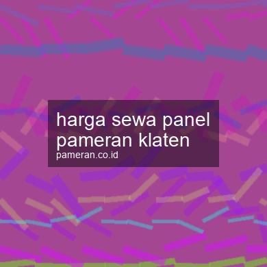 Harga Sewa Panel Pameran Klaten