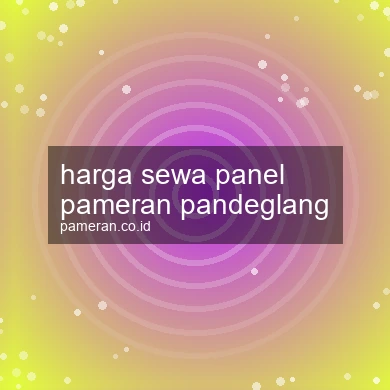 Harga Sewa Panel Pameran Pandeglang