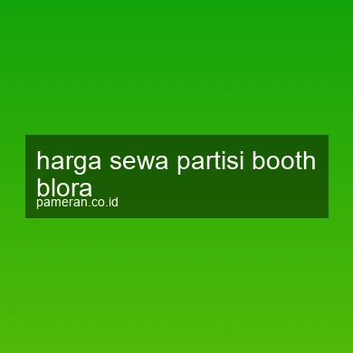 Harga Sewa Partisi Booth Blora