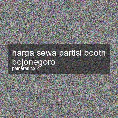 Harga Sewa Partisi Booth Bojonegoro