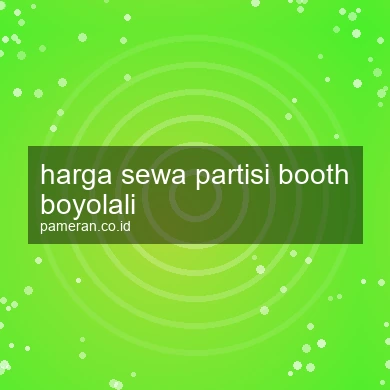 Harga Sewa Partisi Booth Boyolali
