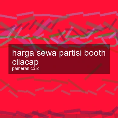Harga Sewa Partisi Booth Cilacap