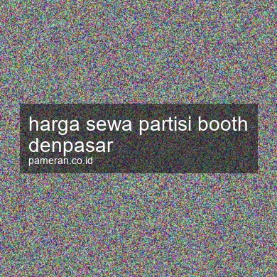 Harga Sewa Partisi Booth Denpasar