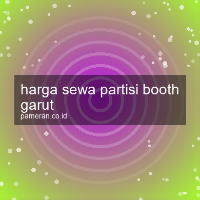 Harga Sewa Partisi Booth Garut