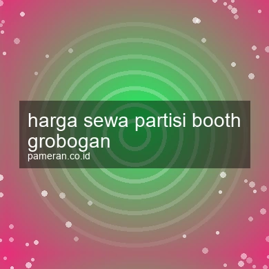 Harga Sewa Partisi Booth Grobogan