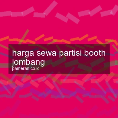 Harga Sewa Partisi Booth Jombang